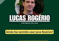 Ainda faz sentido usar Java Reativo? 