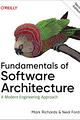 Fundamentals of Software Architecture: A Modern Engineering Approach 