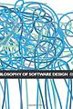 A Philosophy of Software Design